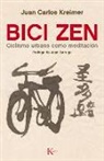 Juan Carlos Kreimer - Bici Zen : ciclismo urbano como meditación