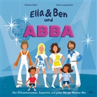 William Wahl, Wilm Lindenblatt - Ella & Ben und ABBA - Von Glitzerkostümen, Superhits und jeder Menge Mamma Mia