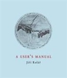 Jiri Kolar - A User's Manual