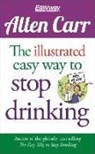 Allen Carr - The Illustrated Easy Way to Stop Drinking: Free at Last!