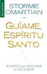 Stormie Omartian - Guíame, Espíritu Santo - Serie Favoritos