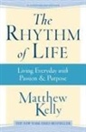 Matthew Kelly - The Rhythm of Life