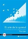 Pico Iyer - El Arte de la Quietud