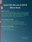 Gaurav Verma, Verma Gaurav, Matt Weber, Weber Matt - AutoCAD Electrical 2018 Black Book