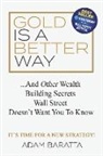 Adam Baratta - Gold Is A Better Way