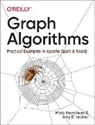 Amy Hodler, Amy E. Hodler, Mark Needham, Needham Mark - Graph Algorithms