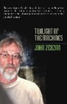 John Zerzan, Zerzan John - Twilight of the Machines