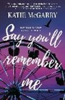 Katie Mcgarry - Say You'll Remember Me