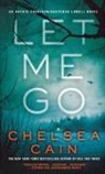 Chelsea Cain - Let Me Go