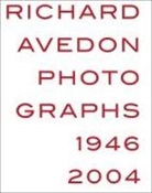 Richard Avedon, Michael Holm - Richard Avedon: Photographs 1946-2004
