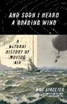 Bill Streever - And Soon I Heard A Roaring Wind