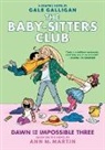 Ann M Martin, Ann M. Martin, Gale Galligan - Dawn and the Impossible Three: A Graphic Novel (the Baby-Sitters Club #5)