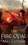 Fran Wilde - Fire Opal Mechanism
