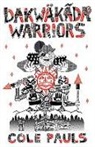 Cole Pauls, Pauls Cole - Dakwäkãda Warriors