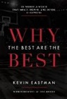 Kevin Eastman, Kevin Eastman - Why the Best Are the Best