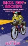 Elly Blue - Bikes Not Rockets: Intersectional Feminist Bicycle Science Fiction Stories