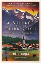 Julia Boyd, JULIA BOYD, Angelika Patel - A Village in the Third Reich