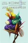 Jeff VanderMeer - BORNE
