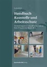 Reinhold Rühl - Handbuch Baustoffe und Arbeitsschutz.