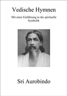 Sri Aurobindo - Vedische Hymnen