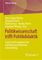 Hans-Jürgen Bieling, Benjamin Ewert, Michael Haus, Michael Haus u a, Monika Oberle, Alexander Wohnig - Politikwissenschaft trifft Politikdidaktik
