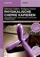Wolfgang Schärtl, Sebastian Seiffert - Physikalische Chemie Kapieren