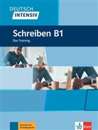 Arwen Dammann, Arwen Schnack - Deutsch intensiv : Schreiben B1 : das Training