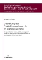 Anselm Küsters - Gestaltung des EU-Wettbewerbsrechts im digitalen Zeitalter
