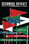 Kareem Estefan, Carin Kuoni, Kuoni Carin, Laura Raicovich, Raicovich Laura - Assuming Boycott