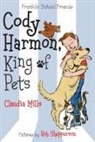 Claudia Mills, Rob Shepperson - Cody Harmon, King of Pets