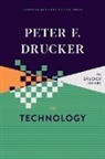 Peter F. Drucker, Peter F Drucker - Peter F. Drucker on Technology
