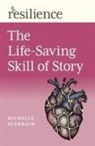 Michelle Auerbach, Auerbach Michelle - Resilience: The Life-Saving Skill of Story