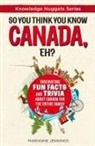 Marianne Jennings, Valerie Buckner - So You Think You Know CANADA, Eh?