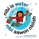 Joanne Robertson - Nibi Is Water/Nibi Aawon Nbiish