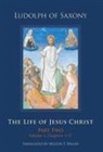 Ludolph of Saxony - The Life of Jesus Christ