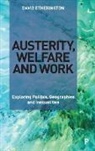 David Etherington - Austerity, Welfare and Work