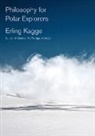 Erling Kagge - Philosophy for Polar Explorers