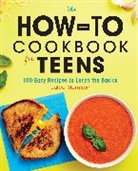 Julee Morrison - The How-To Cookbook for Teens