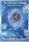 Betsy Chasse - The Little Book of Bleeps: Quotations from the Movie... What the Bleep Do We Know?