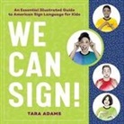 Tara Adams - We Can Sign!