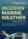 David Burch, Tobias Burch - Modern Marine Weather: From Time-honored Traditional Knowledge to the Latest Technology