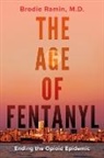 Brodie Ramin - The Age of Fentanyl