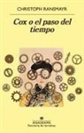 Christoph Ransmayr - Cox O El Paso del Tiempo