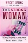Brisa Singleton - Weight Lifting For Women