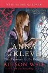 Alison Weir - Anna of Kleve, The Princess in the Portrait