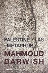 Mahmoud Darwish, Mahmoud El-Zein Darwish, Darwish Mahmoud, Amira El-Zein, El-Zein Amira - Palestine As Metaphor