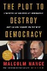 Malcolm Nance - The Plot to Destroy Democracy