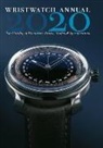 Peter Braun, Marton Radkai, Peter Braun - Wristwatch Annual 2020: The Catalog of Producers, Prices, Models, and Specifications