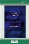 David Deida - Blue Truth (16pt Large Print Edition)