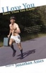 Jonathan Ames, Ames Jonathan - I Love You More Than You Know